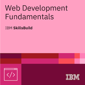 IBM - Web Development Fundametals badge